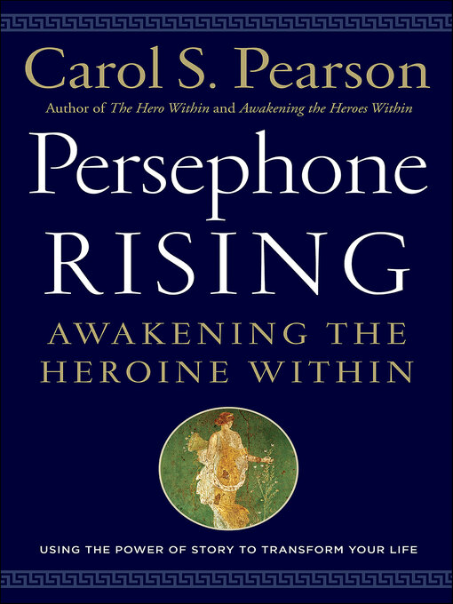 Title details for Persephone Rising by Carol S. Pearson - Wait list